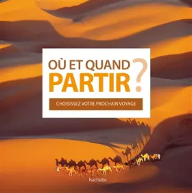 Couverture du produit · Où et Quand Partir ?