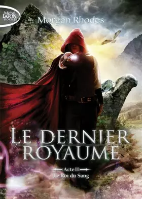 Couverture du produit · Le dernier royaume Acte II Le roi du sang (2)