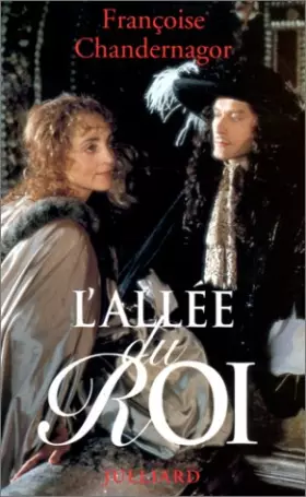 Couverture du produit · L'ALLEE DU ROI . SOUVENIRS DE FRANÇOISE D'AUBIGNE, MARQUISE DE MAINTENON, EPOUSE DU ROI DE FRANCE