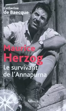 Couverture du produit · Maurice Herzog, le survivant de l'Annapurna