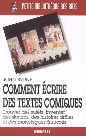 Couverture du produit · Comment écrire des textes comiques : Trouver des sujets, inventer des sketches, des histoires drôles et des monologues à succès