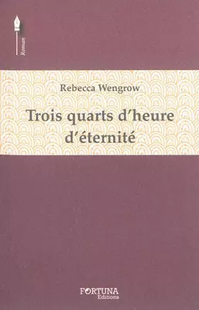 Couverture du produit · Trois quarts d'heure d'éternité