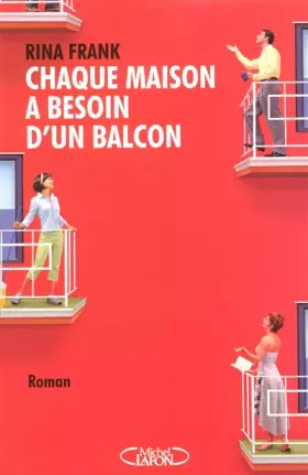 Couverture du produit · Chaque maison a besoin d'un balcon