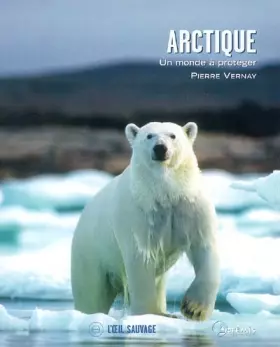 Couverture du produit · Arctique : Un monde à protéger