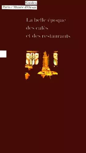 Couverture du produit · La Belle Epoque des cafés et des restaurants
