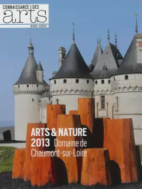 Couverture du produit · ARTS ET NATURE CHAUMONT SUR LOIRE 2013