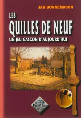 Couverture du produit · Les Quilles de Neuf: Un jeu gascon d aujourd hui