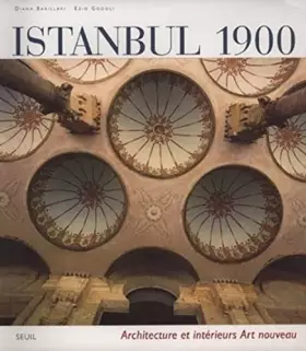 Couverture du produit · Istanbul 1900. Achitecture et Intérieurs