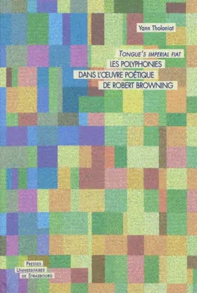 Couverture du produit · Tongue's imperial fiat les polyphonies dans l'oeuvre poétique de robert brown