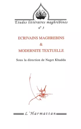 Couverture du produit · Ecrivains maghrébins & modernité textuelle