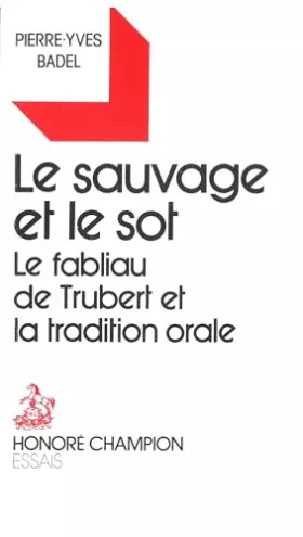 Couverture du produit · Le Sauvage et le Sot. le Fabliau de Trubert et la Tradition Orale.