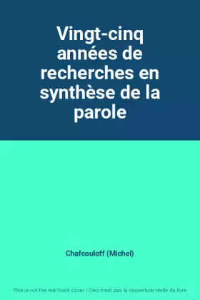 Couverture du produit · Vingt-cinq années de recherches en synthèse de la parole
