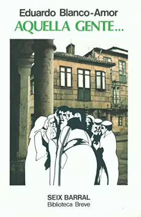 Couverture du produit · Aquella gente (Biblioteca breve)