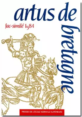 Couverture du produit · Artus de Bretagne : fac-similé de l'édition de Paris, Nicolas Bonfons (1584)