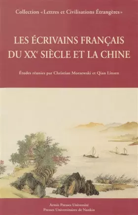 Couverture du produit · Les écrivains français du XXe siècle et la Chine