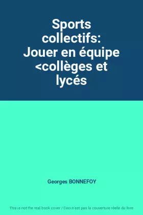 Couverture du produit · Sports collectifs: Jouer en équipe collèges et lycés