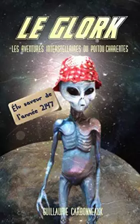 Couverture du produit · Le Glork: Les aventures interstellaires du Poitou-Charentes
