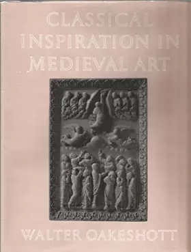 Couverture du produit · Classical Inspiration in Medieval Art