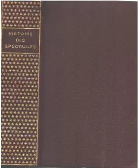 Couverture du produit · Histoire des spectacles (Encyclopédie de la Pléiade)