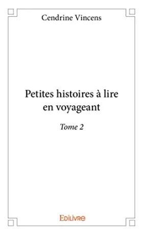 Couverture du produit · Petites histoires à lire en voyageant –: Tome 2