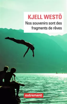 Couverture du produit · Nos souvenirs sont des fragments de rêves