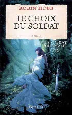 Couverture du produit · Le Soldat chamane, Tome 5 : Le choix du soldat