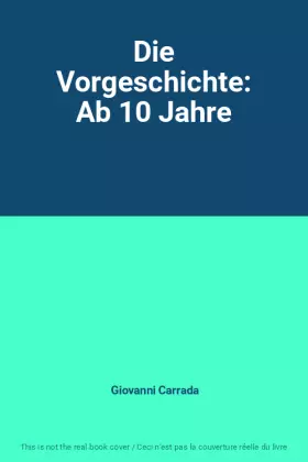 Couverture du produit · Die Vorgeschichte: Ab 10 Jahre