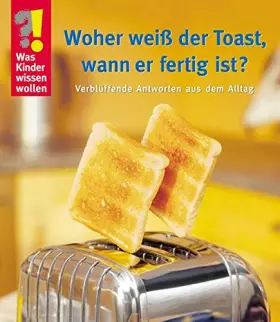 Couverture du produit · Woher weiá der Toast, wann er fertig ist?