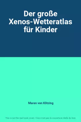 Couverture du produit · Der große Xenos-Wetteratlas für Kinder