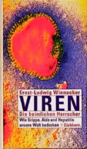 Couverture du produit · Viren: Die heimlichen Herrscher: Wie Grippe, Aids und Hepatitis unserer Welt bedrohen