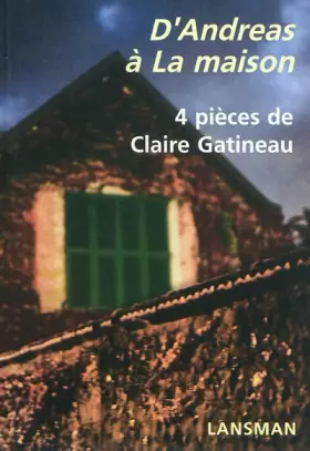 Couverture du produit · D'Andreas à La maison : 4 pièces de Claire Gatineau