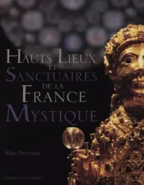 Couverture du produit · Hauts lieux et sanctuaires de la France mystique