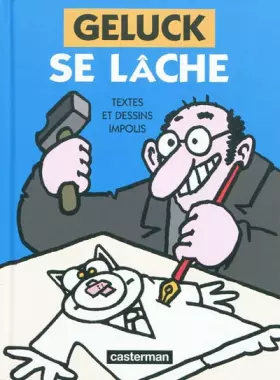 Couverture du produit · Geluck se lâche. Textes et dessins impolis