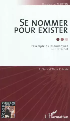 Couverture du produit · Se nommer pour exister: L'exemple du pseudonyme sur Internet