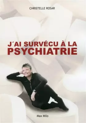 Couverture du produit · J'ai survécu à la psychiatrie