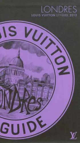 Couverture du produit · Louis Vuitton - Londres City Guide 2012, Version Française