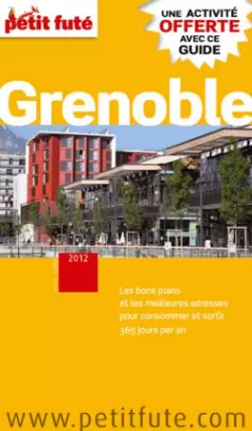 Couverture du produit · grenoble 2012 petit fute: + UNE ACTIVITE OFFERTE