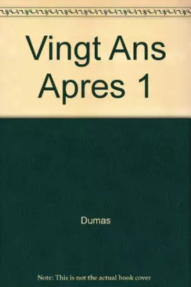 Couverture du produit · VINGT ANS APRES TOME I