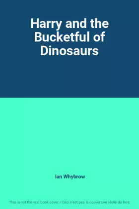 Couverture du produit · Harry and the Bucketful of Dinosaurs