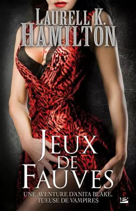 Couverture du produit · Anita Blake T17 Jeux de fauves: Anita Blake