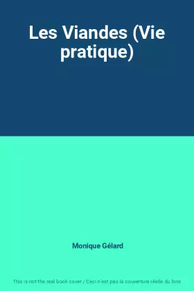 Couverture du produit · Les Viandes (Vie pratique)