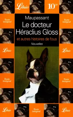 Couverture du produit · Le Docteur Héraclius Gloss et autres histoires de fous