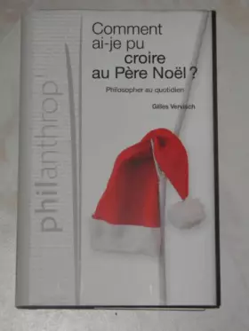 Couverture du produit · comment ai-je pu croire au pére noel?