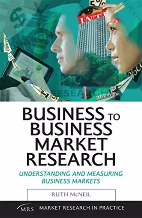 Couverture du produit · Business to Business Market Research (Market Research in Practice Series)