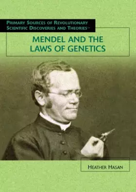 Couverture du produit · Mendel and The Laws Of Genetics (Primary Sources of Revolutionary Scientific Discoveries and Theories)