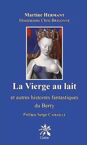Couverture du produit · La Vierge au lait et autres histoires fantastiques du Berry