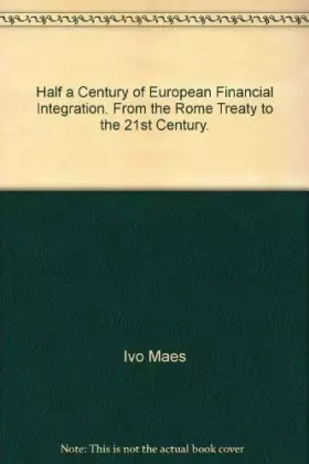 Couverture du produit · Half a Century of European Integration: From the Rome Treaties to the 21st Century