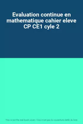 Couverture du produit · Evaluation continue en mathematique cahier eleve CP CE1 cyle 2