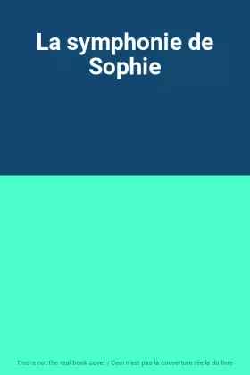 Couverture du produit · La symphonie de Sophie