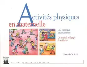 Couverture du produit · Activités physiques en maternelle. Une entrée par les compétences, Un essai de pédagogie de médiation